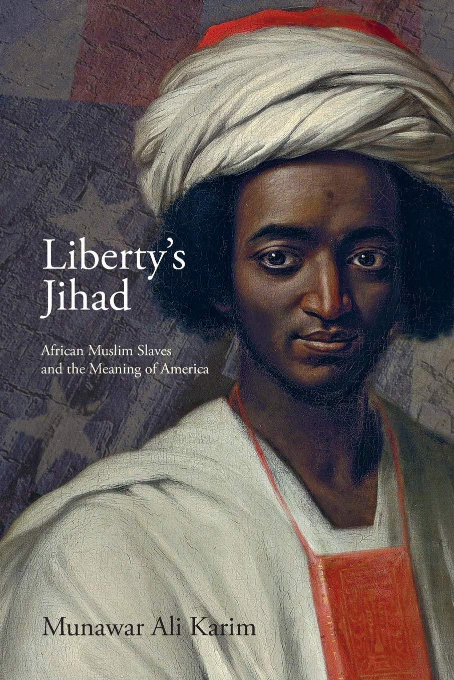 Parables from Plymouth Rock: A Book Review of “Liberty’s Jihad” by Munawar Ali Karim